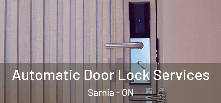 Automatic Door Lock Services Sarnia - ON