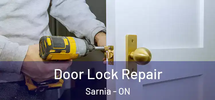 Door Lock Repair Sarnia - ON