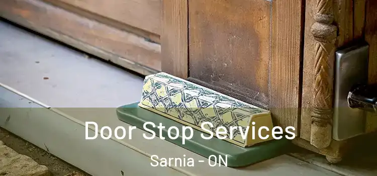 Door Stop Services Sarnia - ON