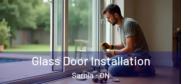 Glass Door Installation Sarnia - ON