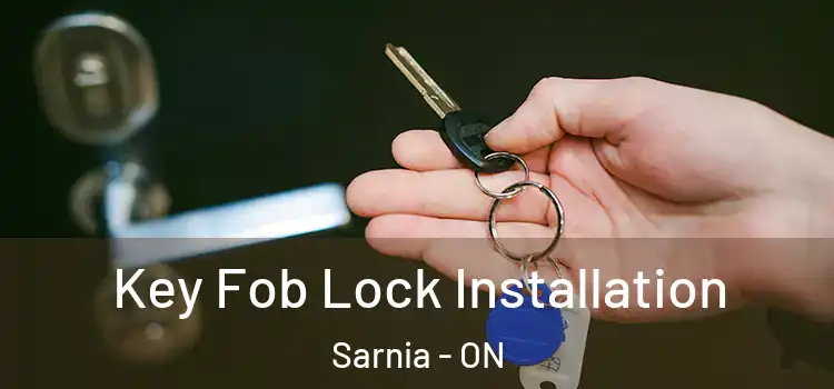 Key Fob Lock Installation Sarnia - ON