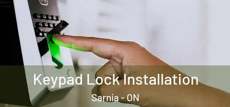 Keypad Lock Installation Sarnia - ON
