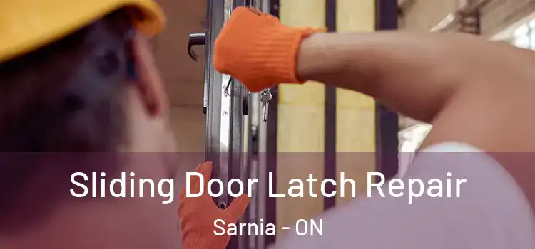 Sliding Door Latch Repair Sarnia - ON